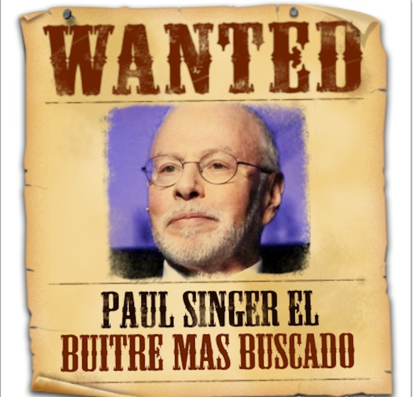 Argentinian poster: "Paul Singer, the Most Wanted Vulture"